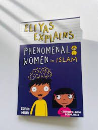 "Eliyas Explains: Phenomenal Women in Islam book cover by Zanib Mian – Islamic children's book featuring cartoon characters"